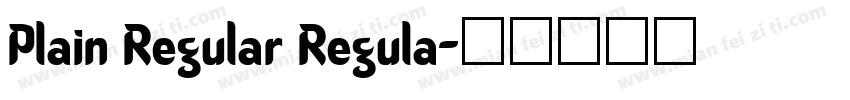 Plain Regular Regula字体转换
